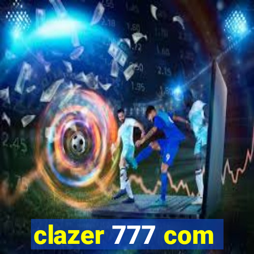 clazer 777 com